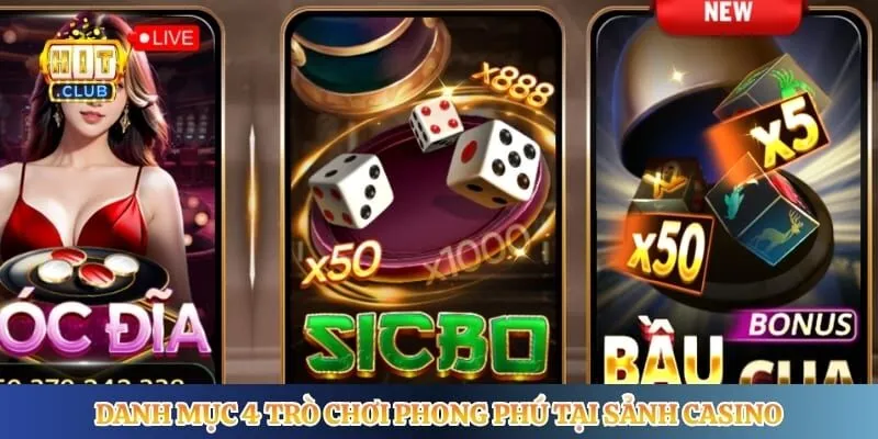 Danh mục 4 trò chơi phong phú tại sảnh casino 